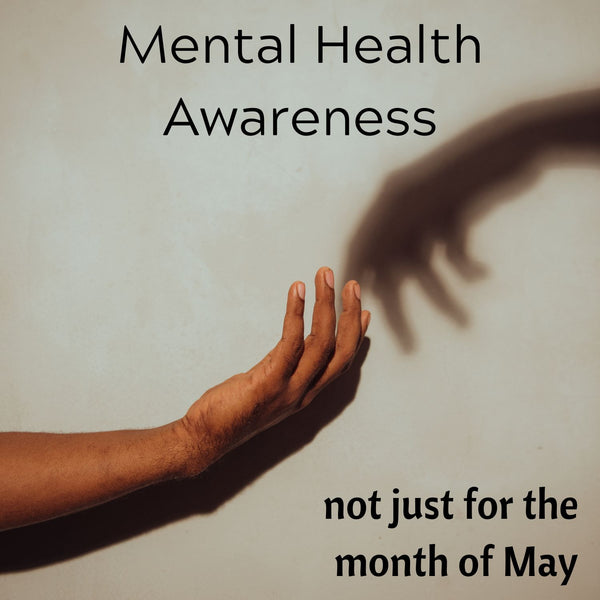 Mental Health Awareness Shouldn't Just Be in May